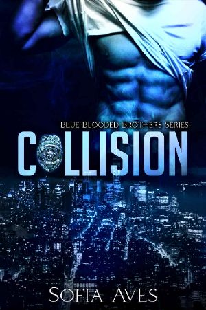 [Blue Blooded Brothers Series 01] • Collision